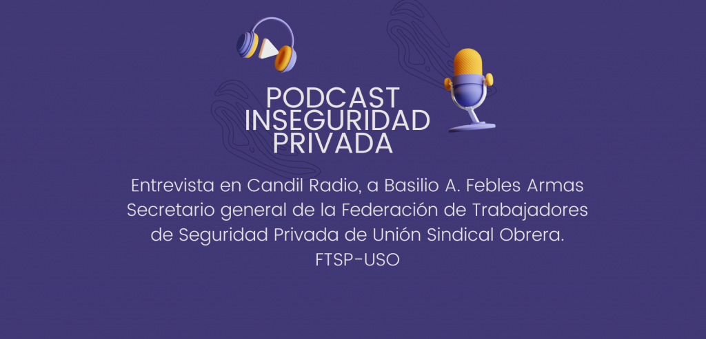 Entrevista en Candil Radio al secretario general de la FTSP-USO Basilio A. Febles Armas